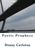 Poetic Prophecy 1982092882 Book Cover