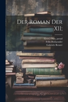 Der Roman Der XII; 1021495352 Book Cover
