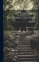 Through Russian Central Asia 9357933654 Book Cover