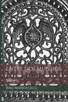 Entre Dos Mundos: Teatro (Spanish Edition) B0CPH8F639 Book Cover
