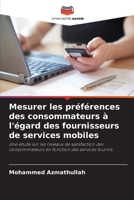 Mesurer les préférences des consommateurs à l'égard des fournisseurs de services mobiles (French Edition) 6208332656 Book Cover
