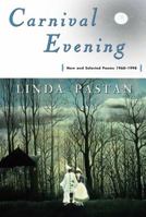 Carnival Evening: New and Selected Poems : 1968-1998 039331927X Book Cover