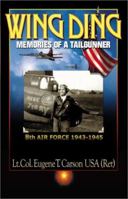 Wing Ding: Memories of a Tail Gunner 0738856894 Book Cover