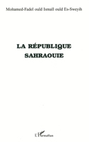 LA RÉPUBLIQUE SAHRAOUIE (French Edition) 2747505138 Book Cover