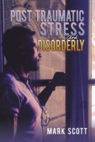 Post Traumatic Stress And Disorderly 1398453811 Book Cover