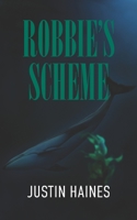 Robbie's Scheme B08SXZT8F5 Book Cover