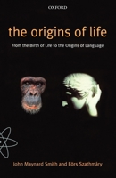 The Origins of Life: From the Birth of Life to the Origins of Language 0198504934 Book Cover