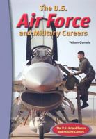 The U.S. Air Force And Military Careers 0766025241 Book Cover