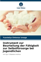 Instrument zur Beurteilung der Fähigkeit zur Selbstfürsorge bei Jugendlichen: mit Typ-1-Diabetes mellitus 6205986108 Book Cover
