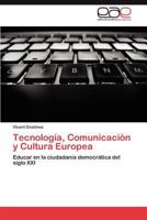 Tecnologia, Comunicacion y Cultura Europea 365903133X Book Cover