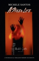 A Stolen Life: A Psychological Thriller of Memory and Identity B0FRNFKBPK Book Cover