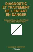 Diagnostic Et Traitement de l'Enfant En Danger (Technologie de L'Action Sociale) (French Edition) 2738435297 Book Cover