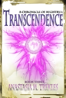 Transcendence: Book Three: Chronicles of M'Gistryn 0996431152 Book Cover