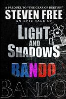 Light and Shadows: Bando 1535112980 Book Cover