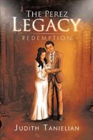 The Perez Legacy: Redemption 1499067224 Book Cover