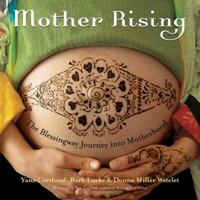 Mother Rising: The Blessingway Journey into Motherhood 1587612674 Book Cover