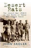 Desert Rats: The Desert War 1940-3 in the Words of Those Who Fought There 1848683375 Book Cover