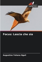 Focus: Lascia che sia (Italian Edition) 6209976719 Book Cover