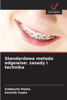 Standardowa metoda edgewise: zasady i technika (Polish Edition) 6209481736 Book Cover