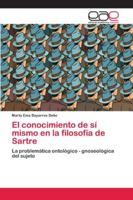 El conocimiento de sí mismo en la filosofía de Sartre 6202167149 Book Cover