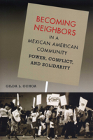 Becoming Neighbors in a Mexican American Community: Power, Conflict, and Solidarity 0292701683 Book Cover