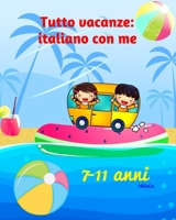 Tutto vacanze: italiano con me: Libro di italiano per bambini (7-11) - Regole + esercizi - Libro di grammatica per bambini B089LWGC9D Book Cover