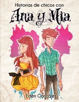 Historias de Chicos con Ana y Mia (Spanish Edition) 1257748408 Book Cover