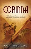 Corinna: Will a daring bid to save a beloved brother lead to romance – or disaster? 1861512864 Book Cover
