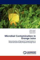 Microbial Contamination in Orange Juice: Determination of Bacterial Contamination in Preserved and Freshly Prepared Orange Juice 3846586994 Book Cover
