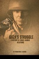 Gaza's Struggle: A History of Israel-Hamas Relations 9386366932 Book Cover