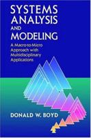 Systems Analysis And Modeling: A Macro To Micro Approach With Multidisciplinary Applications 0121218511 Book Cover