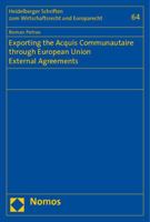 Exporting the Acquis Communautaire Through European Union External Agreements 3832964347 Book Cover