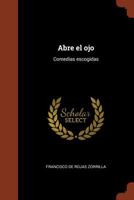 Abre El Ojo: Comedias Escogidas 1374922633 Book Cover