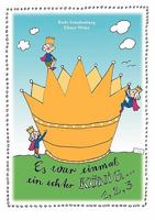 Es war einmal ein echter König ... Eins, zwei, drei 3839183588 Book Cover
