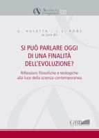 Si Puo Parlare Oggi Di Una Finalita Dell'evoluzione?: Riflessioni Filosofiche E Teologiche Alla Luce Della Scienza Contemporanea 8878392537 Book Cover
