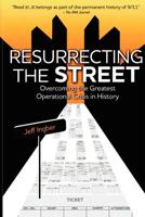 Resurrecting the Street: Overcoming the Greatest Operational Crisis in History 0985410000 Book Cover