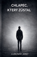 Chlapec, který zustal (Czech Edition) B0GSPCH42K Book Cover