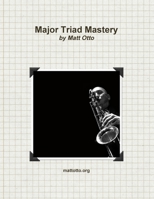Major Triad Mastery 1365478149 Book Cover