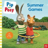 Pip and Posy: Summer Games 1805132105 Book Cover
