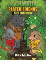 4 Armour-Plated Friends 1037118286 Book Cover