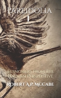 Pareidolia I: Misnomers From The Hadean Perspective (Pareidolia: Anthology) B0FD8RY4B6 Book Cover