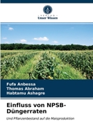 Einfluss von NPSB-Düngerraten: Und Pflanzenbestand auf die Maisproduktion 620085856X Book Cover