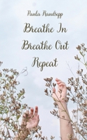 Breathe In, Breathe Out, Repeat 9916865515 Book Cover