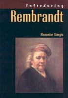 Introducing Rembrandt: Painter, Etcher, Teacher 0316820229 Book Cover