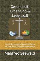 Gesundheit Ernährung & Lebensstil: Krankheiten vorbeugen und Gesundheit erhalten – Alles was man darüber wissen sollte (Band) (German Edition) 1980775702 Book Cover