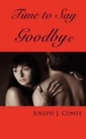 Time to Say Goodbye 1438928904 Book Cover