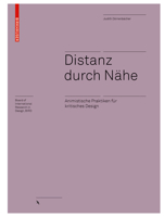 Distanz Durch N�he: Animistische Praktiken F�r Kritisches Design 3035626367 Book Cover