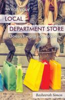 What Your Local Department Store Doesn't Want You to Know 1635244153 Book Cover