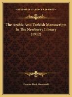 The Arabic And Turkish Manuscripts In The Newberry Library 0548906378 Book Cover