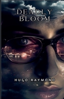 Deadly Bloom B0DPY2NWKD Book Cover